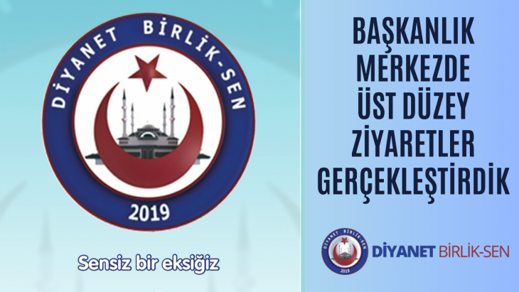 BAŞKANLIKTA ÜST DÜZEY ZİYARETLER GERÇEKLEŞTİRDİK