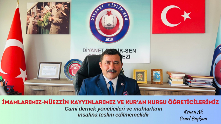 İMAMLARIMIZ- MÜEZZİNLERİMİZ VE KURAN KURSU ÖĞRETİCİLERİMİZ DERNEK BAŞKANLARININ İNSAFINA BIRAKILMAMALIDIR