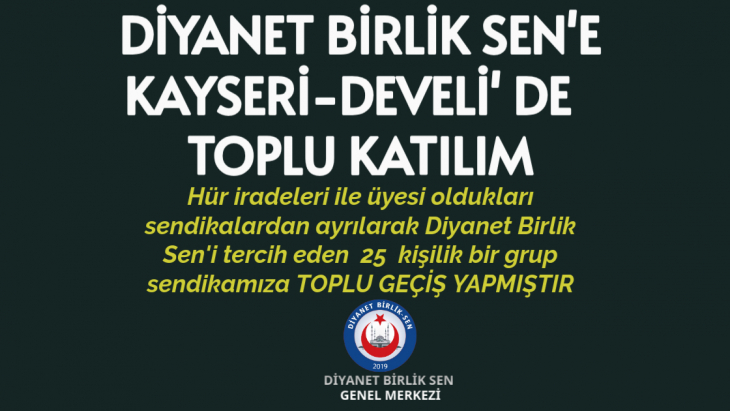 KAYSERİ DEVELİDE SENDİKAMIZA TOPLU KATILIM